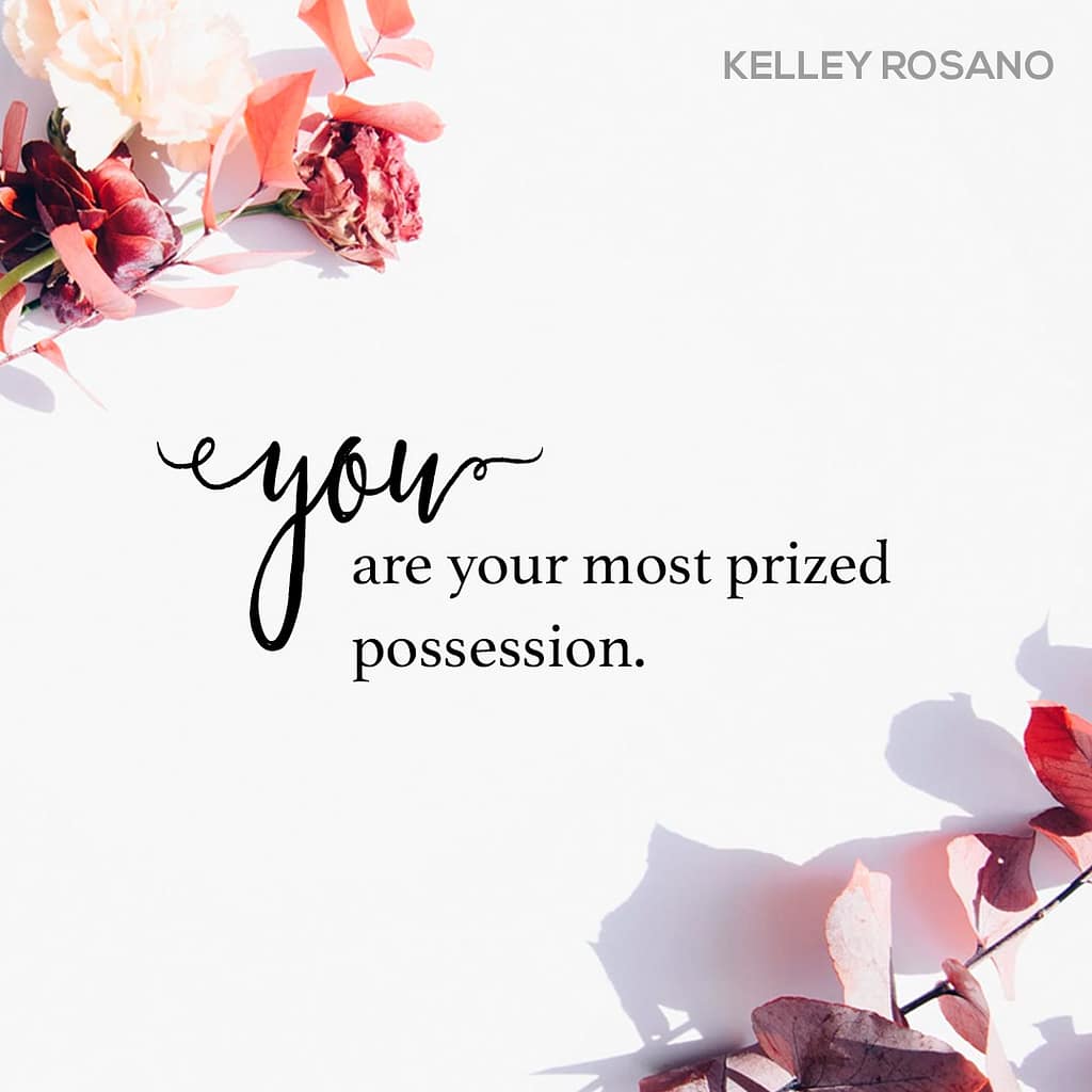 Floral quote: you are your most prized possession