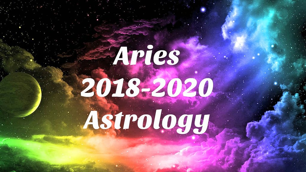 Aries 2018-2020 astrology colorful cosmic background